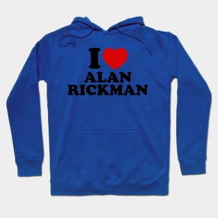 I Love Alan Rickman Hoodie